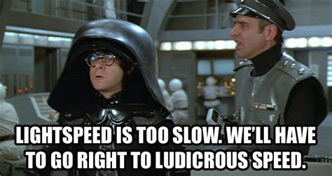 spaceballs ludicrous speed quote