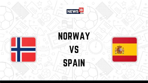 spain v norway 2023 live