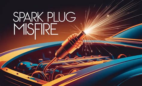 Spark Plug Misfire When Cold