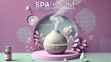 Sparoom Diffuser Not Working