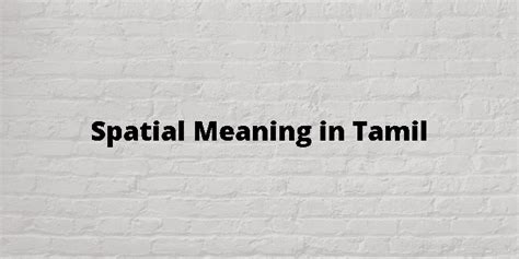 spatial meaning in tamil examples