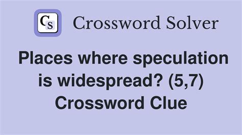 Speculation Crossword Clue