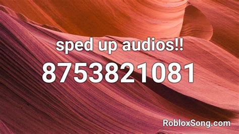 sped up audios!! Roblox ID - Roblox music codes