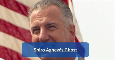 spiro agnew ghost