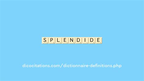 splendide definition francais