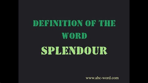 splendor definition in a sentence