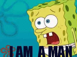 SpongeBob's Iconic 'I Am a Man' Moment