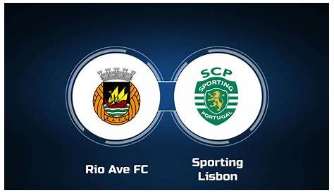 Sporting Lisboa 2 vs 3 Rio Ave por la Primera Liga de Portugal - Futbolete