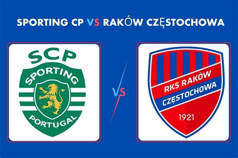 sporting cp - rakow czestochowa