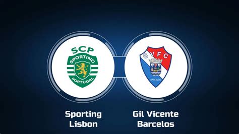 sporting lisbon v gil vicente barcelos