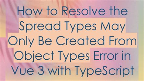 spread types may only be created from object types.