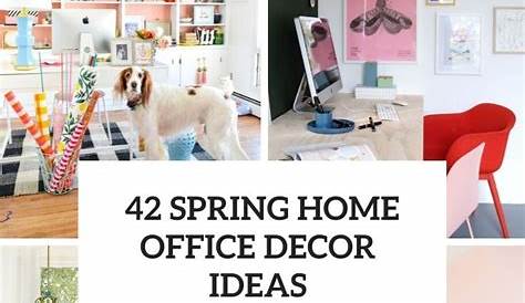 Spring Day Office Decor Ideas