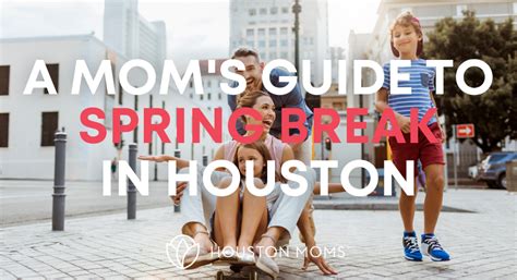 Spring Break Houston 2023