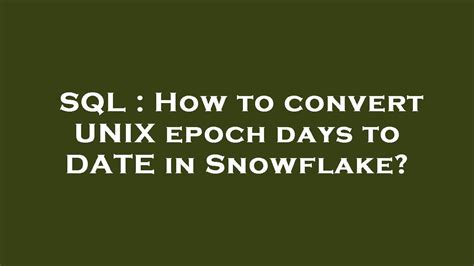sql convert unix timestamp to datetime snowflake
