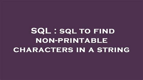 Sql Find And Replace Non Printable Characters
