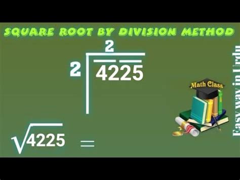 Square Root Of 4225 By Division Method