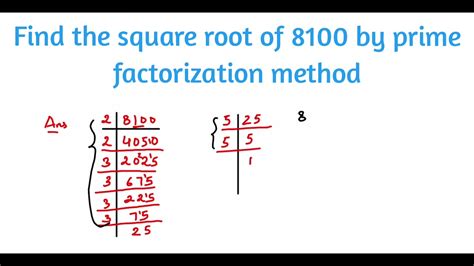 Square Root Of 8100 By Prime Factorization