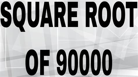 Square Root Of 90000