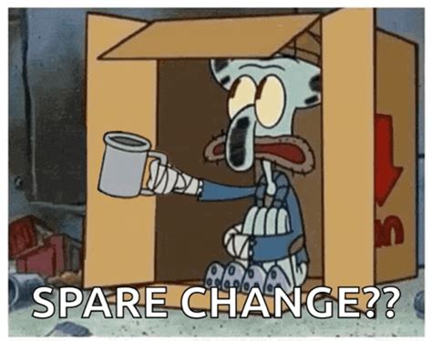 Squidward Spare Change