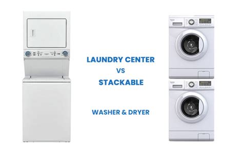 Stackable Vs Laundry Center