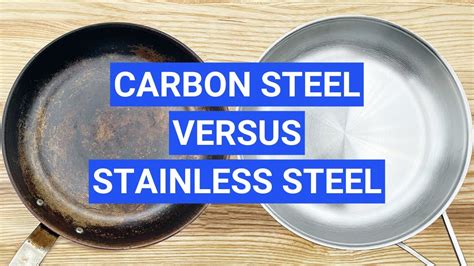 Carbon Steel vs Stainless Steel Pans What's the Difference?