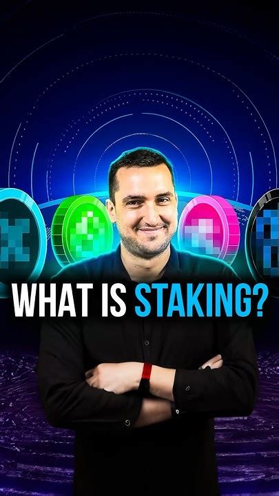 Staking Explained For Dummies