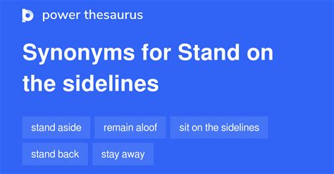 Stand By The Sidelines Synonym