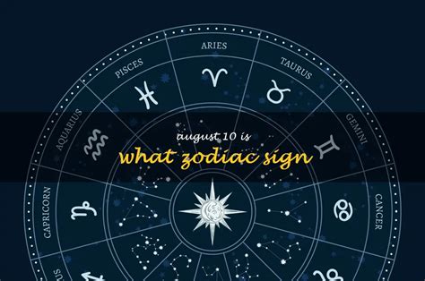 star sign august 10