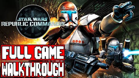 Star Wars Republic Commando Walkthrough