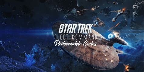 Star Trek Fleet Command Codes (November 2024) Player Assist Game Guides & Walkthroughs