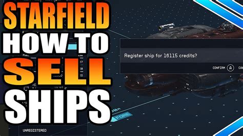 Starfield Sell Ships: What You Need To Know