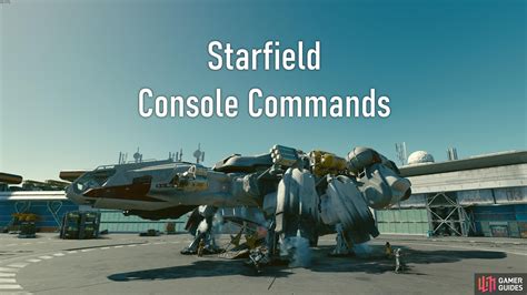 Starfield Console Commands