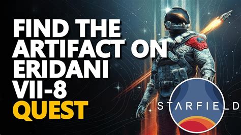 starfield find the artifact on eridani