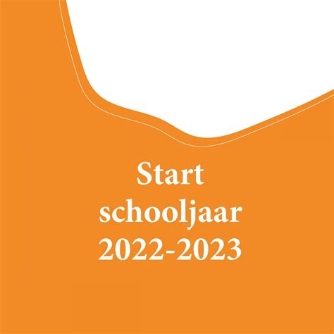 start schooljaar 2022 2023