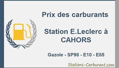 Station E.Leclerc à Cahors - prix des carburants