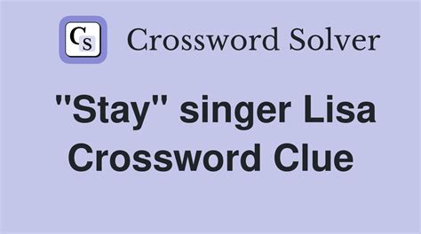 stay i missed you singer lisa crossword
