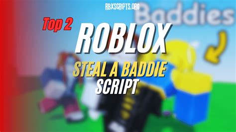 steal a baddie script