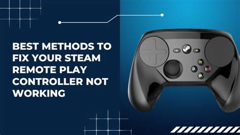 steam remote play controller not working