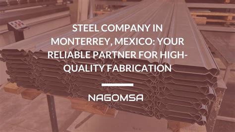 steel fabricators in monterrey mexico