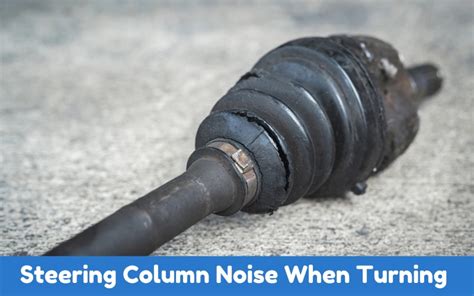 Steering Column Noise When Turning