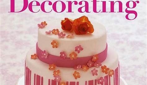 Step By Step Cake Decorating Book Woman In Real LifeThe Art Of