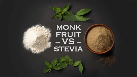 Stevia Leaf Extract Vs Monk Fruit