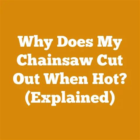 Stihl Chainsaw Cuts Out When Hot