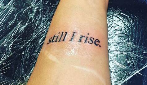 New side tattoo ! "Still I Rise" by Maya Angelou. Still