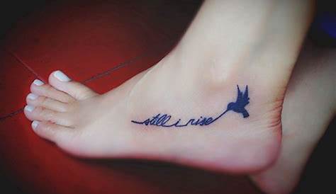 "Still I Rise" foot tattoo. They are as painful as you may
