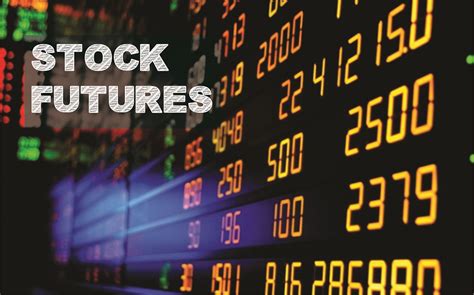 What Are Stock Futures?