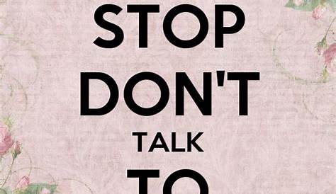 STOP DON'T TALK TO ME Poster | Shannon | Keep Calm-o-Matic