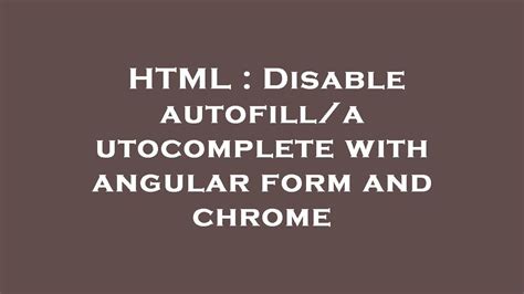 Stop Autofill In Html Form