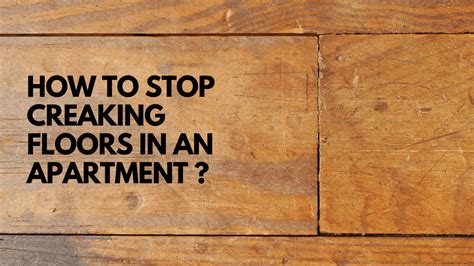 stop creaking floors