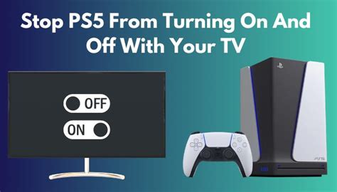 Stop PS5 from Turning On with TV